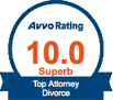 Avvo Rating | 10.0 | Superb | Top Attorney | Divorce