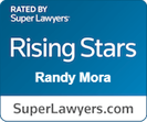 Rated by | Super Lawyers | Rising Stars | Randy Mora | SuperLawyers.com